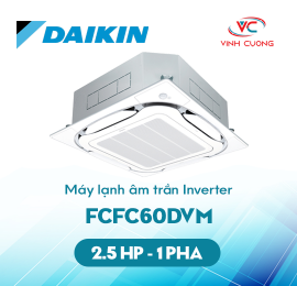 Máy lạnh âm trần Daikin FCFC60DVM Inverter 2.5HP 1 pha