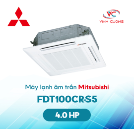 Máy lạnh âm trần Mitsubishi FDT100CR-S5 4.0HP 3 Pha