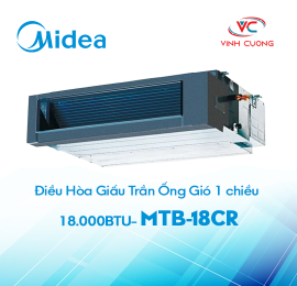 Máy lạnh giấu trần nối ống gió Midea 1 chiều 18.000BTU MTB-18CR