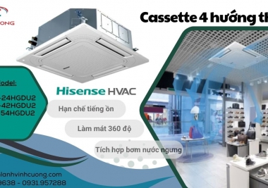 HISENSE HVAC giới thiệu dòng máy lạnh Cassette 4 hướng thối